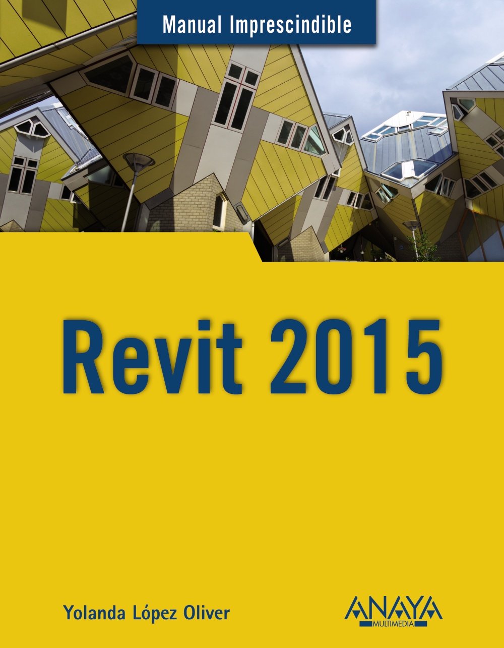 Revit 2015. Manual Imprescindible